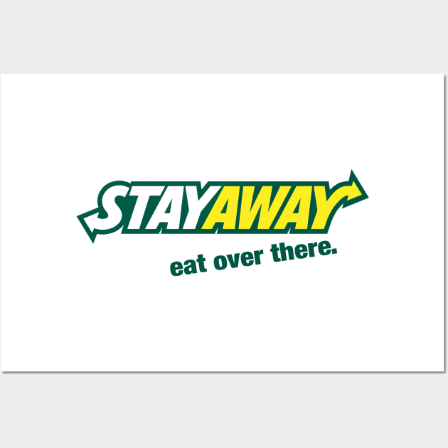 STAYAWAY Wall Art by TrulyMadlyGeekly